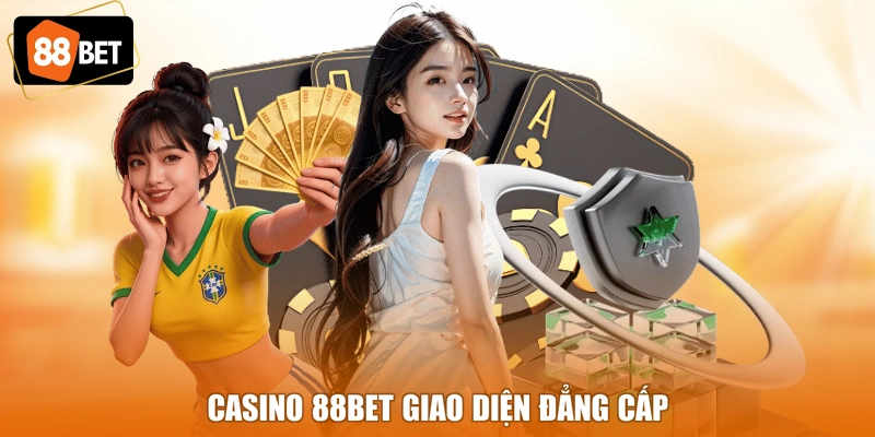 Casino 88BET giao diện đẳng cấp