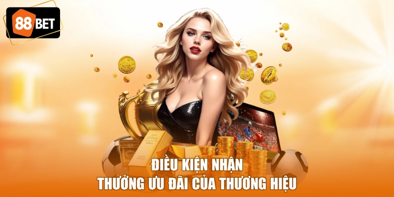 Điều kiện nhận thưởng ưu đãi của thương hiệu
